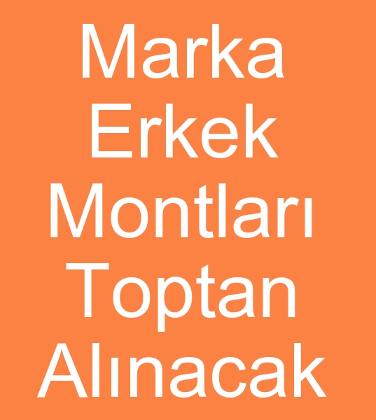 Toptan marka mont arayanlar, Toptan erkek marka mont alclar, Marka erkek montlar toptan mterileri