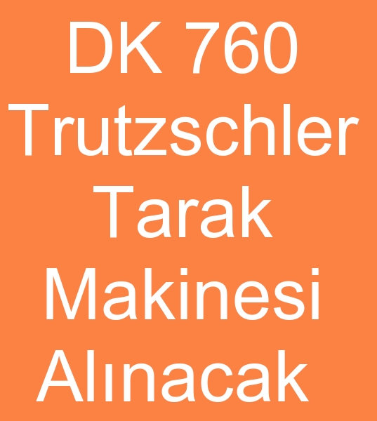 Satlk Truchler dk 760 Tarak makinalar arayanlar, kinci el Truchler dk 760 tarak makineleri arayanlar, 