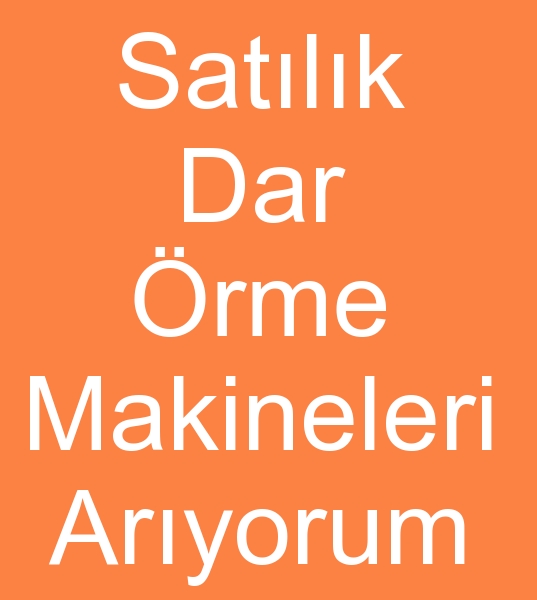 kinci el dar rme  makineleri arayanlar Satlk dar rg makinesi arayanlar, kinci el dar rg makinalar arayanlar