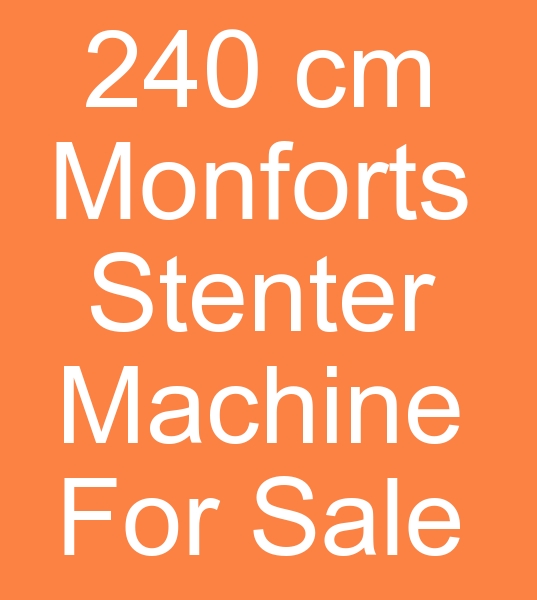 Used 240 cm stenter machines, 240 cm Stenter machines for sale, 240 cm Monforts stenter machine,