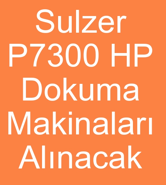 Sulzer P7300 dokuma makinalar arayanlar, kinci el Sulzer P7300 dokuma tezgahlar arayanlar,