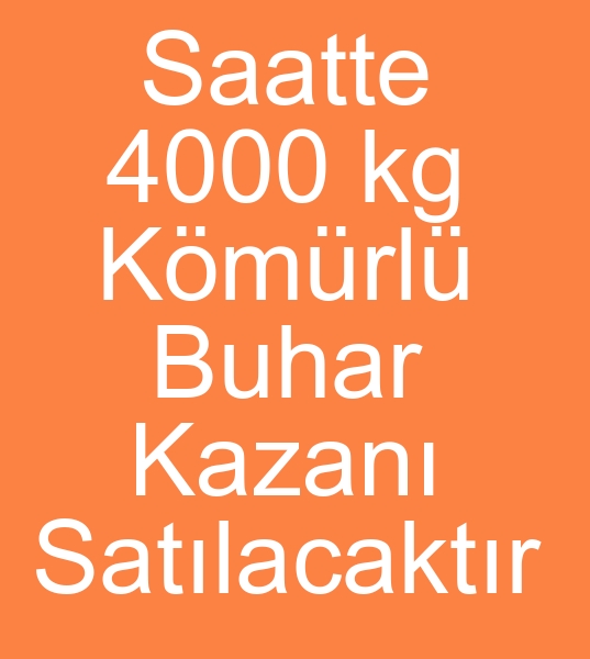 Satlk kmrl buhar kazanlar, Kmrl buhar kazan satanlar, Satlk saatte 4 ton buhar kazan,