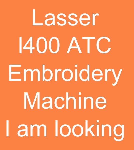 Used 15 Yard Lasser embroidery machines buyer, Second hand 22 Yard Lasser embroidery machines buyer,