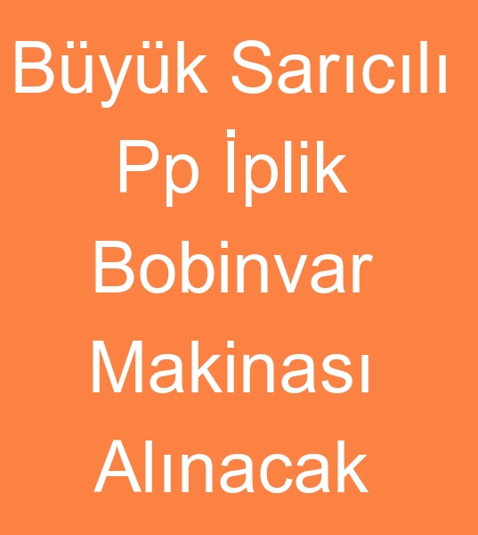 Byk sarcl pp iplik Bobinvar makinas arayanlar, Byk sarcl pp iplik Bobinvar makinalar arayanlar,