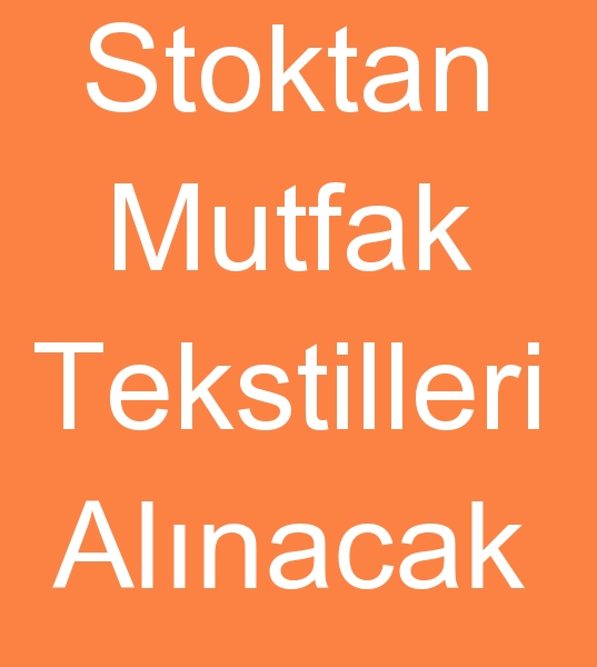 Stok mutfak tekstilleri alcs, Stok market tekstilleri alcs, Spot market tekstilleri alcs,