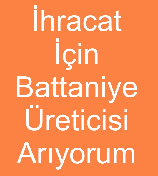 Battaniye Fabrikas arayanlar, Battaniye retim fabrikas arayanlar