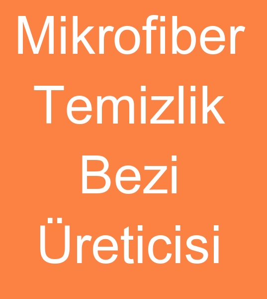 Mikrofiber temizlik bezi reticisi, Mikrofiber temizlik bezi imalats, 