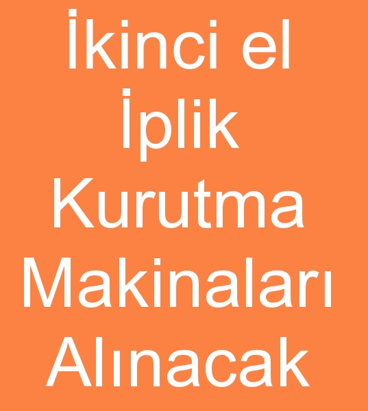  Satlk iplik kurutma makinalar arayanlar, kinci el iplik kurutma makineleri arayanlar,