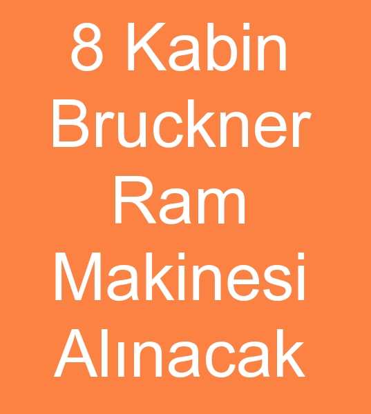 8 Kabin Bruckner ram makineleri arayanlar, 8 Kabin  ram makineleri arayanlar, 8 Kamara Bruckner ram makineleri