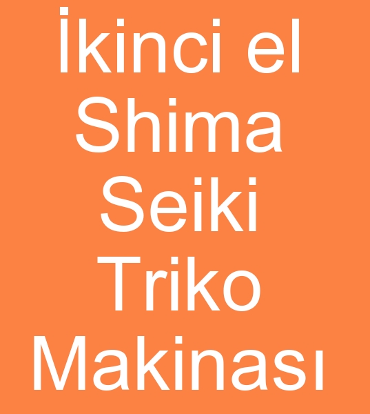 kinci el shima Seiki triko makinas arayanlar, kinci el shima triko makinesi arayanlar