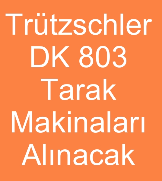 kinci el Trtzschler DK 803 Tarak makinas arayanlar, Trtzschler DK 803 Tarak makinalar alcs, 