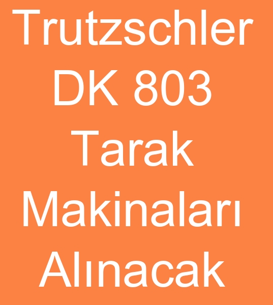 kinci el Trutzschler DK 803 tarak makinas arayanlar, Satlk Trutzschler DK 803 makinesi arayanlar