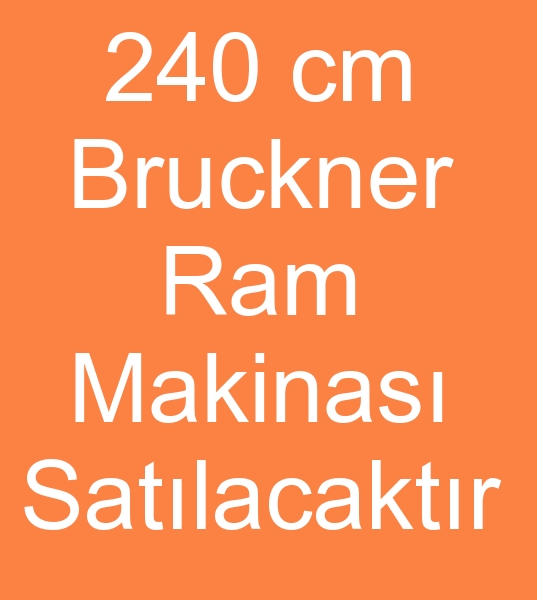 240 cm ram makinas, kinci el 6 kabin ram makinas, Doal gazl Ram makinalar satcs, Satlk Bru