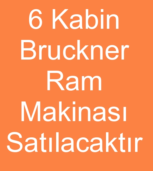 kinci el 6 kabin ram makinas, Doal gazl Ram makinalar satcs, Satlk Bruckner ram makinas, 