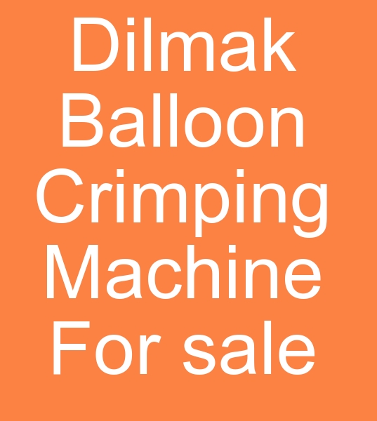 Used Dilmak balloon crimping machine for sale, Second hand Balloon crimping machine for sale