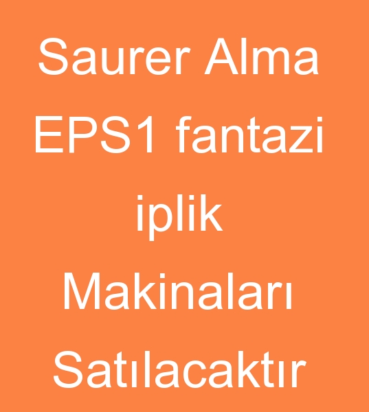  Satlk Saurer Alma EPS1 fantazi iplik makinalar, kinci el saurer Alma EPS1 fantazi iplik makineleri,