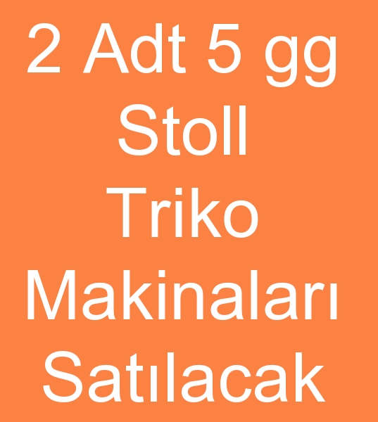 Satlk 5 gg Stoll 422 tc triko makinas, Satlk 5 gg cms 422 tc triko makinalar, kinci el 5 gg stoll 422 tc triko makinesi,