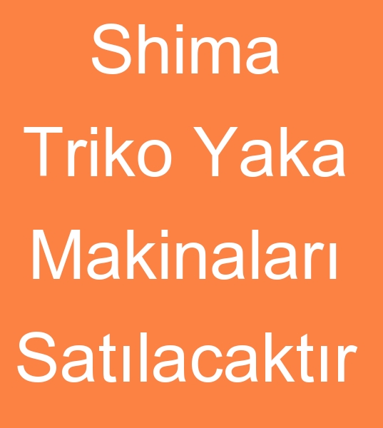 Satlk triko shima makinalar, Satlk triko shima triko yakamakinalar, Satlk Kauo Heng triko yaka makineleri, 