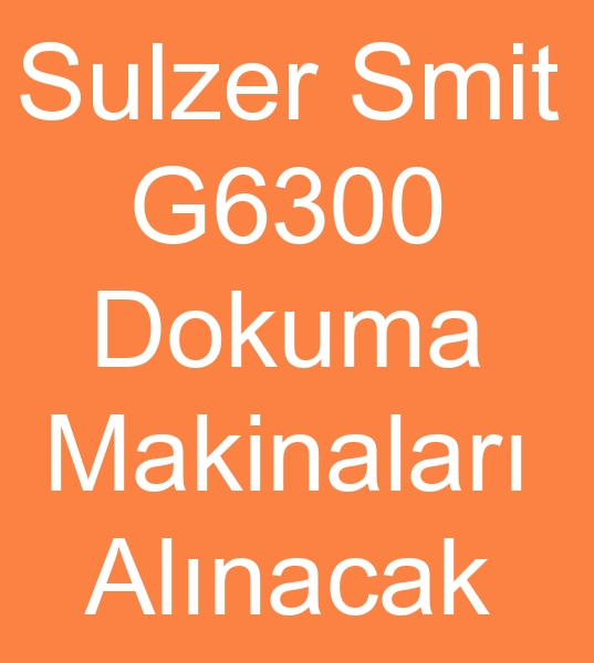 Sulzer smit G6300 Dokuma tezgahlar arayanlar, Sulzer smit G6300 Dokuma makineleri alcs,