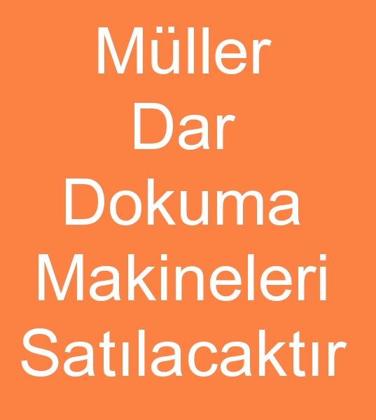 Satlk mller dar dokuma makinas, Satlk mller dar dokuma makinalar,