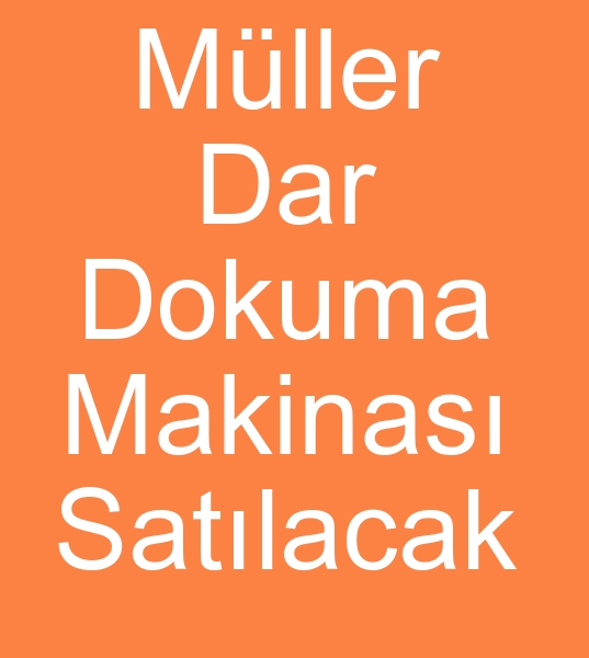 Satlk Mller dar dokuma makinas, kinci el Mller dar dokuma makinesi, Satlk Mller dar dokuma makinalar