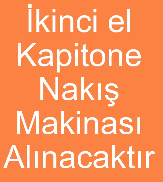 20 Kafa Kapitone nak makinas arayanlar, Satlk Kapitone naki makinesi arayanlar,