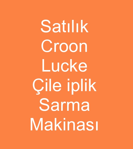 Sat�l�k Croon Lucke �ile iplik Sarma makinas�