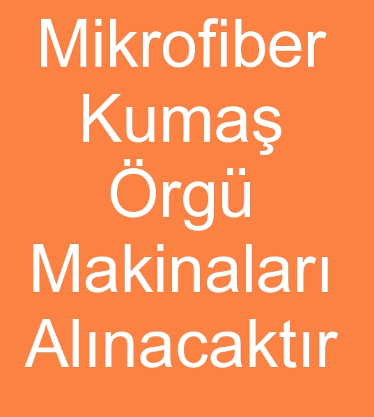 Satlk mikrofiber rme kuma makinalar arayanlar, kinci el mikrofiber rme kuma makineleri arayanlar,