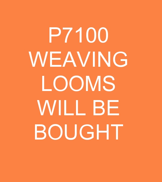 SULZER P7100 WEAVING LOOMS WILL BE BOUGHT FOR PAKISTAN