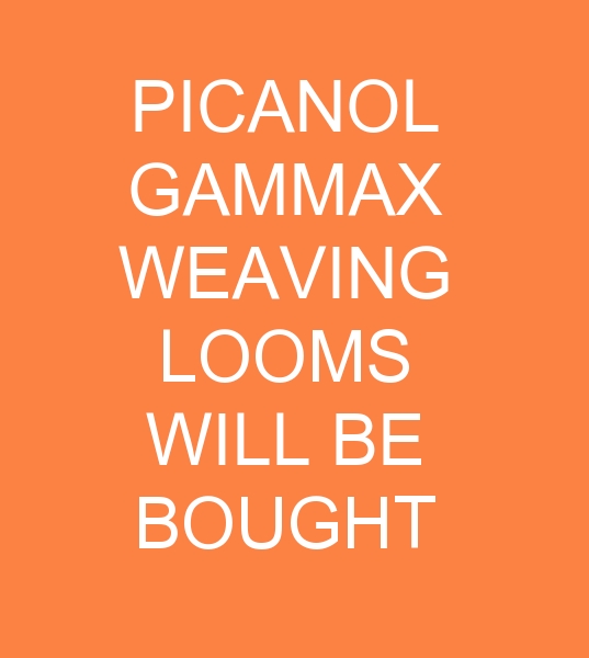 PICANOL GAMMAX WEAVING LOOMS WILL BE BOUGHT FOR PAKISTAN