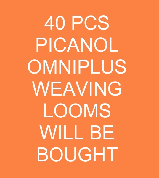 40 PCS PICANOL OMNIPLUS WEAVING LOOMS WILL BE BOUGHT FOR PAKISTAN