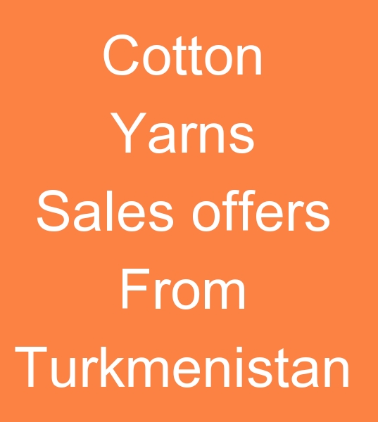 Cotton yarns Sales offers from Turkmenistan<br><br>31/1 ring We export cotton yarn and many textile products <br> <br> We are looking for business partners who can cooperate <br> <br> We want to sell cotton yarn to cotton yarn users, sell cotton textile products <br> <br> Turkmenistan 30/1 ring yarn exporter, 30/1 ring yarn factory in Turkmenistan, 30/1 ring yarn manufacturer in Turkmenistan

