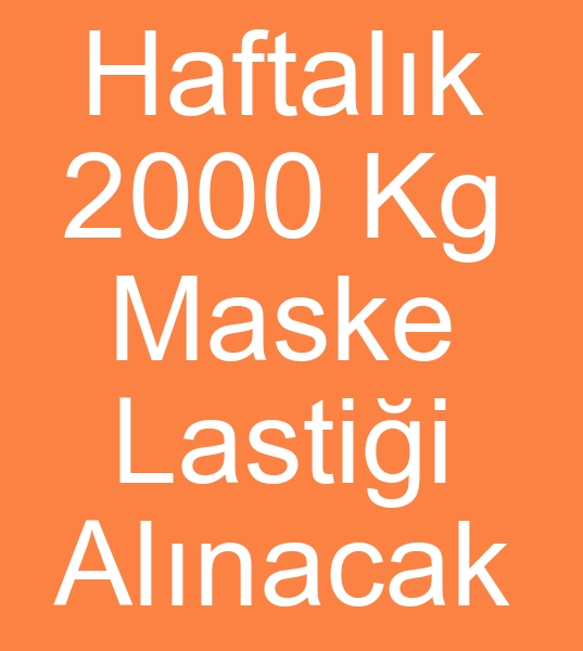 TOPTAN MASKE LAST ALINACAKTIR<br><br>Haftalk 2000 Kg civar maske lastii alnacaktr