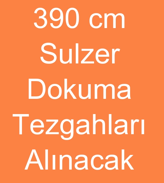 390 cm Sulzer tezgah arayanlar, 390 cm Sulzer dokuma tezgah arayanlar,
