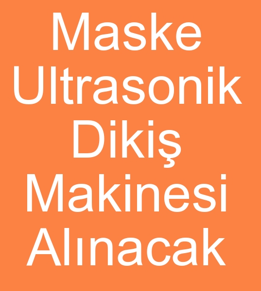 Cerrahi maske makinas arayanlar, Az maskesi makinas arayanlar, Antibakteriyel maske makinas arayanlar,