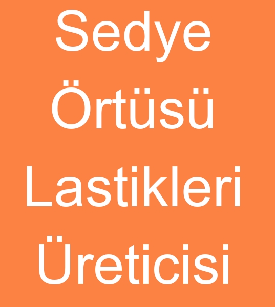 Sedye rts lastii reticisi, Sedye rts lastikleri reticisi, Konfeksiyon lastikleri reticisi, 