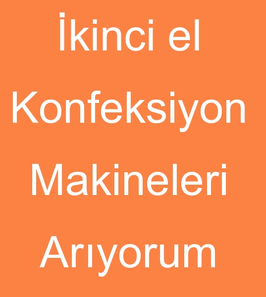 kinci el konfeksiyon dili makineleri arayanlar, Devren konfeksiyon diki makinalar arayanlar,