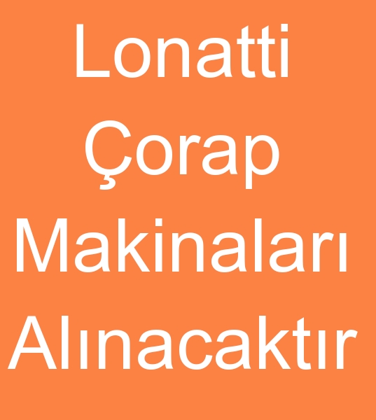 Satlk lonati orap makinas arayanlar, kinci el lonati orap makinesi arayanlar, Satlk lonati orap makinalar arayanlar,