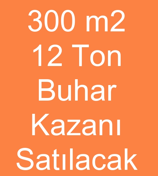 Satlk 12 ton buhar kazan, Satlk 12 ton buhar kazanlar, kinci el 12 ton buhar kazan,