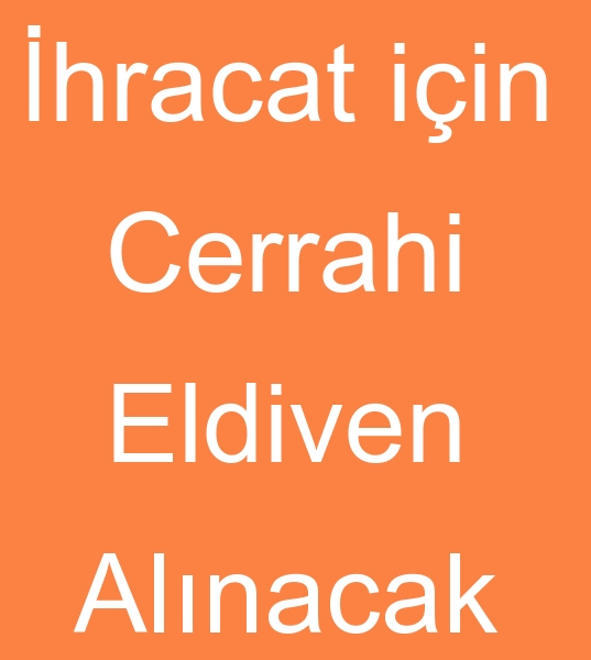 hracat cerrahi eldiven siparii, Cerrahi eldiven ihracat siparii, Cerrahi eldiven ihracat mterisi, 