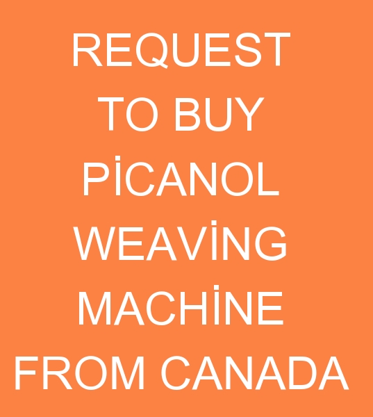 Kanada iin 12 ila 20 tezgah Picanol me makineleri alacaz