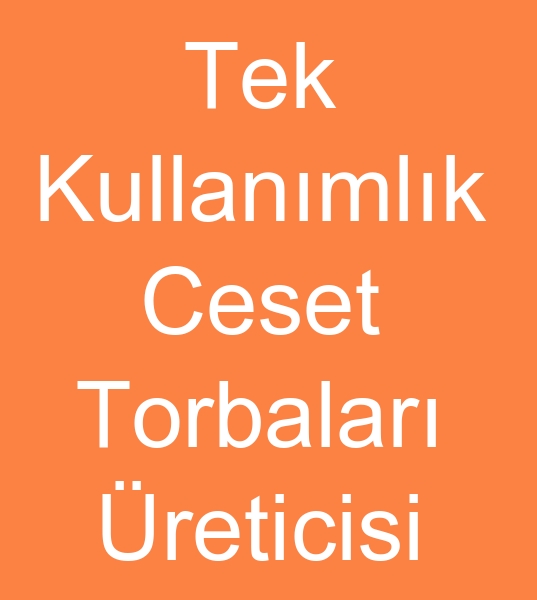 Tek kullanmlk ceset torbas imalats, Tek kullanmlk ceset torbalar reticisi,