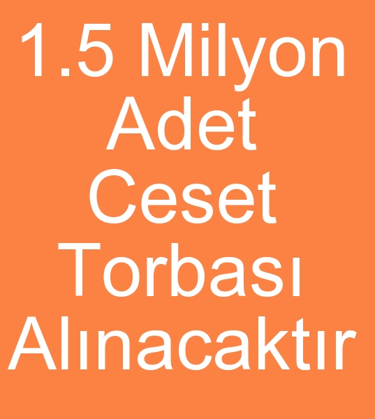 Ceset torbas imalats arayanlar, Ceset torbas reticileri arayanlar, Ceset torbalar imalats arayanlar