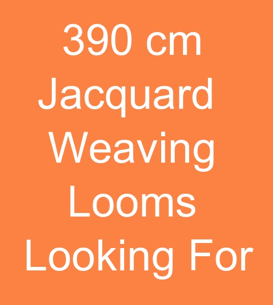Those looking for weaving machines for sale, Those looking for second hand weaving machines,