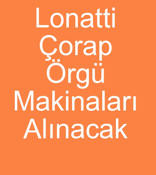 Satlk lonati orap makinalar arayanlar, kinci el Lonati orap makineleri arayanlar, 