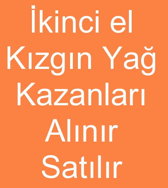 kinci el kzgn ya kazanlar alnr, kinci el kzgn ya kazanlar satlr