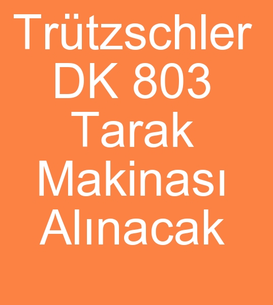 Satlk trtzschler DK 803 tarak makinas arayanlar, kinci el trtzschler DK 803 tarak makineleri arayanlar,
