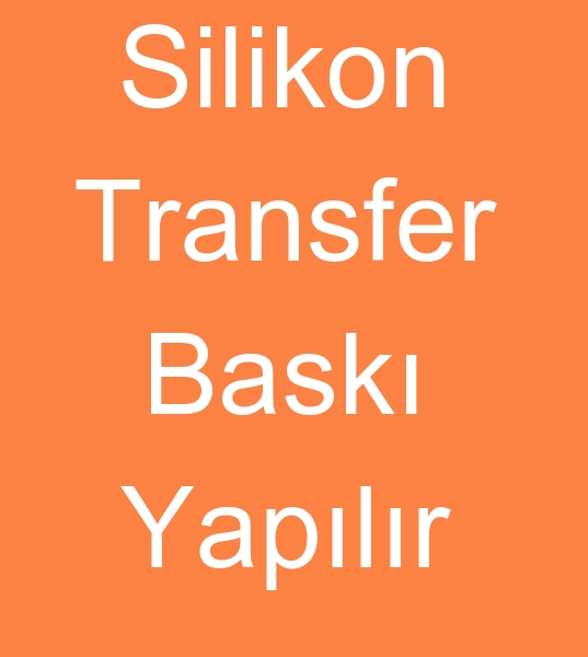 Fason Silikon transfer baskc, Fason Transfer silikon baskc, 