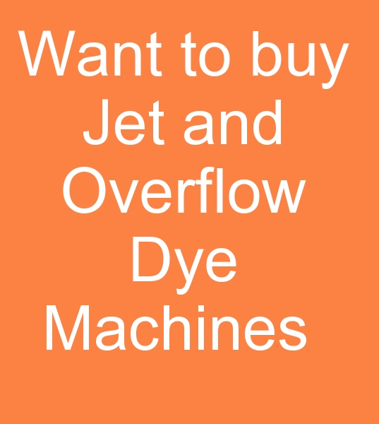 looking for jet dye machines for sale, those looking for second hand jet dyeing machines,