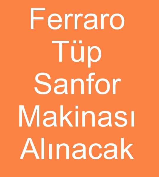 Feraro tp sanfor arayanlar, Satlk ferraro sanfor makinas arayanlar, kinci el ferraro sanfor makinalar 